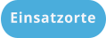 Einsatzorte